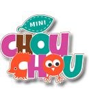  Mini CHOU-CHOU